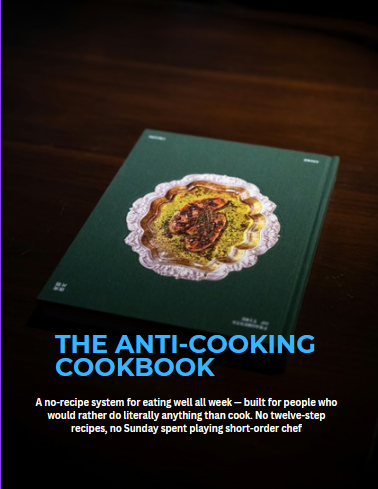The Anti-Cooking Cookbook