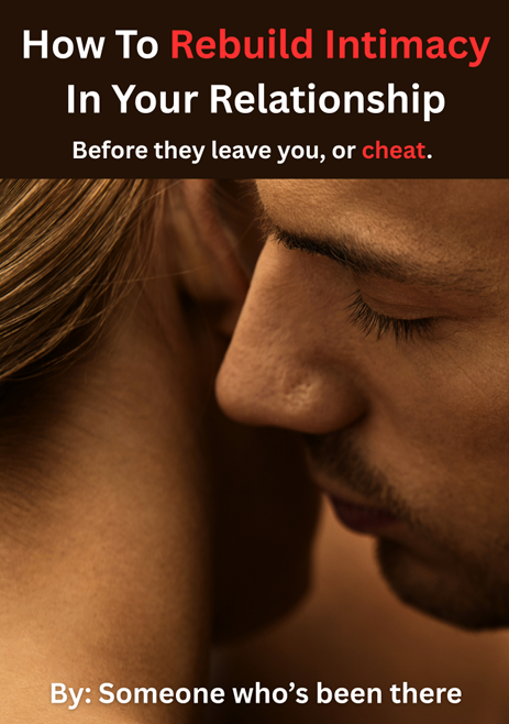 HOW TO REBUILD INTIMACY IN YOUR RELATIONSHIP