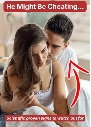 He Might Be Cheating