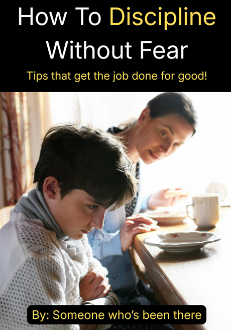 HOW TO DISCIPLINE WITHOUT FEAR