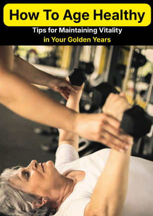 HOW TO AGE HEALTHY